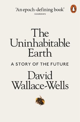 David Wallace-Wells The Uninhabitable Earth (Paperback) (UK IMPORT)