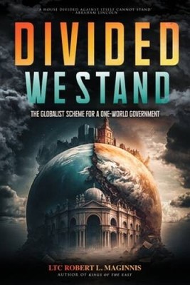 Divided We Stand: The Globalist Scheme for a One-World Government - GOOD
