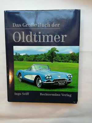 ''Das große Buch der Oldtimer'' Bechtermünz Verlag Ingo Seiff, Männer und Marken. 