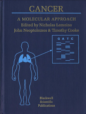 Cancer A Molecular Approach Lemoine Cooke Onkologie Genetik Molekularbiologie