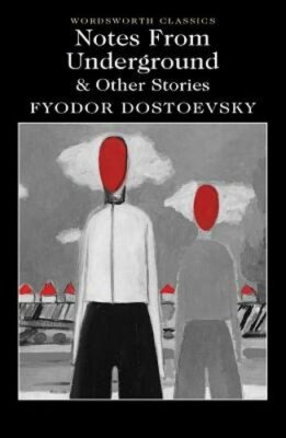 Notes From Underground & Other Stories by Fyodor Dostoevsky: New