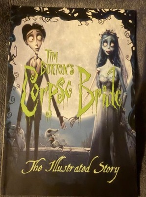 Tim Burton's Corpse Bride: The Illustrated Story | selten | Englisch