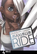 Maximum Ride: The Manga, Vol. 4 (Volume 4) - paperback Lee, NaRae|Blackman, ...