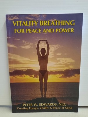 Vitality Breathing for Peace and Power by Peter Edwards PB
