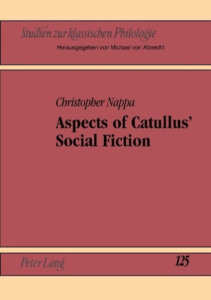Aspects Of Catullus' Social Fiction Christopher Nappa-image