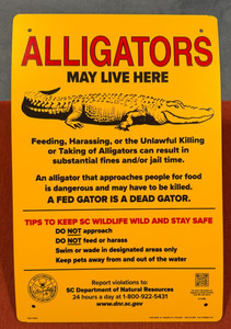 SOUTH CAROLINA DNR US FOREST SERVICE ALLIGATORS MAY LIVE HERE Sign