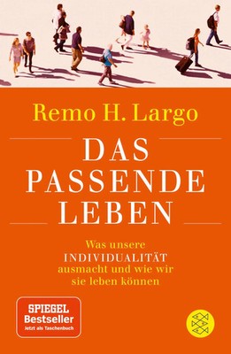 Das passende Leben | Remo H. Largo | Taschenbuch | 480 S. | Deutsch | 2018
