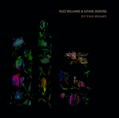 ROZZ WILLIAMS & GITANE DEMONE in the heart LP (black vinyl)
