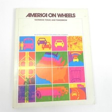 VINTAGE 1970S AMERICA ON WHEELS YESTERDAY TODAY & TOMORROW EDUCATIONAL BOOK