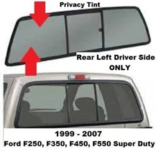 99 to 07 Ford F250 F350 SD Rear LEFT Driver SINGLE ONLY Back Glass Window