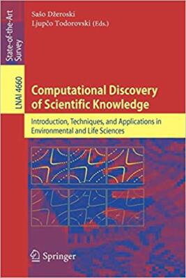 Computational Discovery of Scientific Knowledge Einführung Techni - J555z
