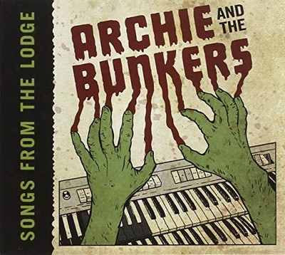 Archie and the Bunkers Songs From the Lodge CD NEW