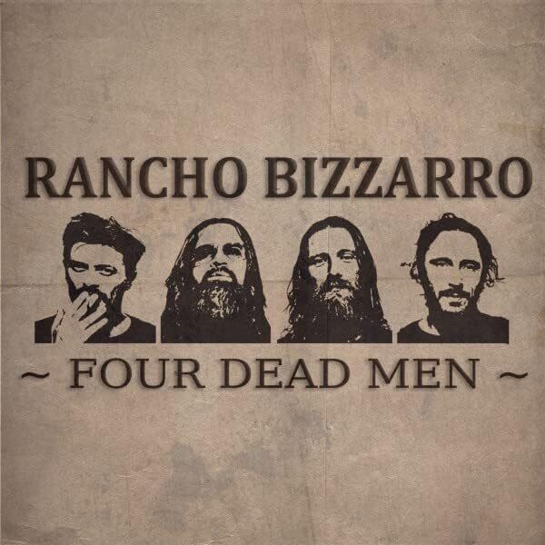 Альбом Rancho Bizzarro Four Dead Men (CD) (ИМПОРТИРОВАН из Великобритании)