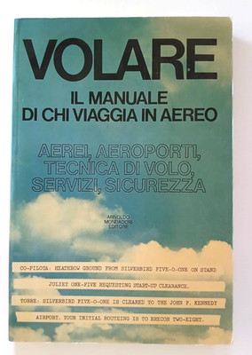 Fliegen - Das Handbuch der Flugreisenden - 1980 Mondadori - Gr.19