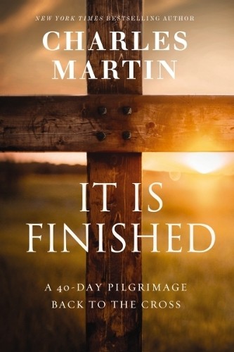 It Is Finished by Charles Martin - 9781400338849