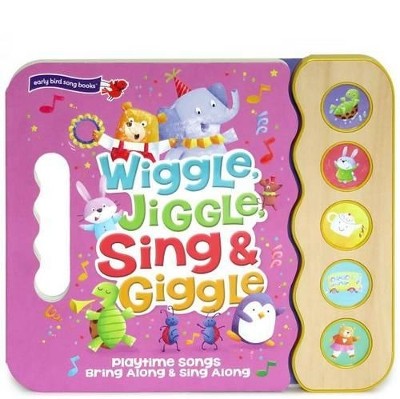 Wiggle Jiggle Sing and Giggle By Rose Nestling - New Copy - 9781680521214