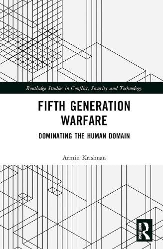 Fifth Generation Warfare: Dominating the Human , Krishnan..