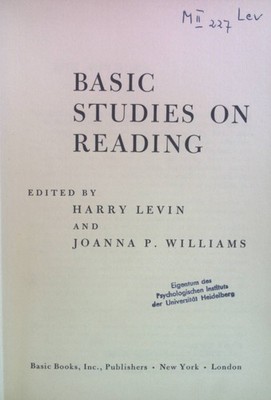 Basic Studies on Reading. Levin, Harry and Joanna P. Williams: