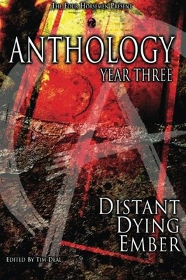 ANTHOLOGY: YEAR THREE: DISTANT DYING EMBER By John Mcilveen & Tracie Orsi *NEW*