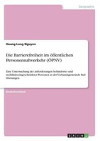 Die Barrierefreiheit Im öFfentlichen Personennahverkehr (ÖPnv) | Buch | 97836687