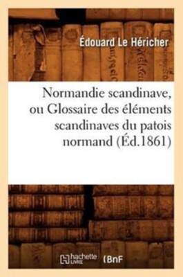 LE HERICHER E - Skandinavische Normandie oder Glossar des lments scandi - J555z
