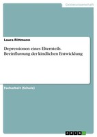 Depressionen Eines Elternteils. Beeinflussung Der Kindlichen Entwicklung | Buch