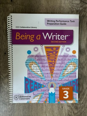 Being a Writer Second Edition Writing Performance Task Preparation Guide CCC
