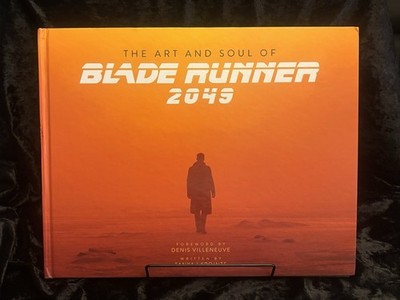The Art and Soul of Blade Runner 2049 - First Edition Hardcover