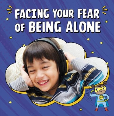 FACING YOUR FEAR OF BEING ALONE by Mari Schuh Paperback Self Help Business