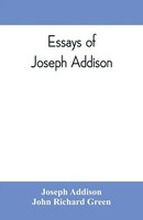 Joseph Addison (U. A.) | Essays Of Joseph Addison | Taschenbuch | Englisch