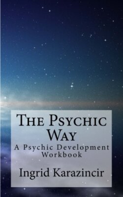 The Psychic Way: A Psychic Development Workbook 9781506183466 Free Shipping-,