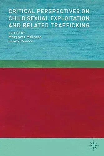 Critical Perspectives on Child Sexual Exploitation &Trafficking - Paperback Book