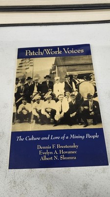 Patch/Work Voices: The Culture and Lore of a Mining People Paperback 1991