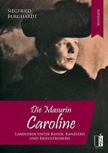 Die Masurin Caroline: Landleben unter Kaiser, Kanzl... | Buch | Zustand sehr gut