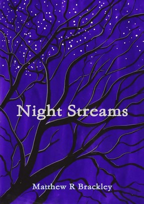 Matthew R Brackley | Night Streams | Taschenbuch | Englisch (2014) | [.]