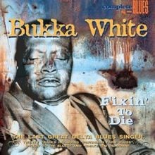 Fixin to Die  von White, Bukka | CD | Zustand sehr gut