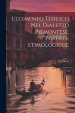 Ugo Rosa Lelemento Tedesco Nel Dialetto Piemo...