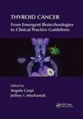 Thyroid Cancer : From Emergent Biotechnologies to Clinical Practice Guideline...