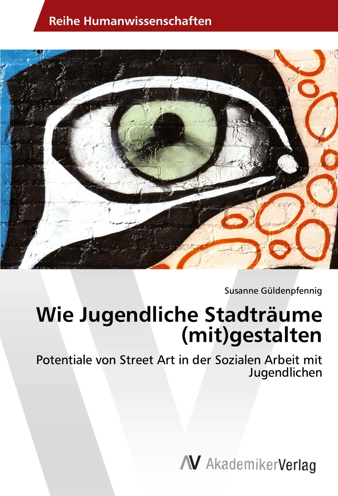 Wie Jugendliche Stadträume (mit)gestalten | Susanne Güldenpfennig |