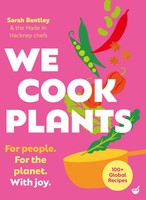 We Cook Plants | For People. For The Planet. With Joy. | Sarah Bentley | Buch