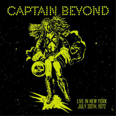 Captain Beyond Live in New York: July 30th, 1972 (Vinyl) 12'' Album