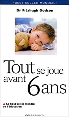 #ad Tout se joue avant 6 ans French Edition Fitzhugh Dodson $6.41