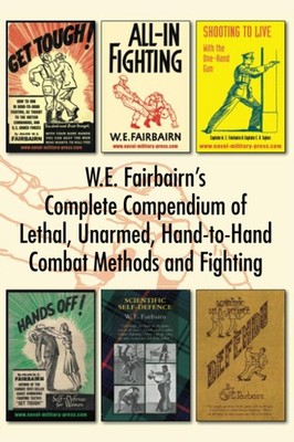 WE Fairbairn's Complete Compendium of Lethal, Unarmed