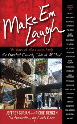 Make 'Em Laugh: 35 Years of the Comic Strip, the Greatest Comedy Club of All...