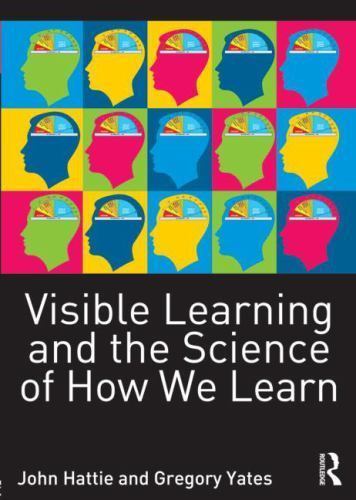 Visible Learning and the Science of How We Learn by John Hattie, Gregory C....