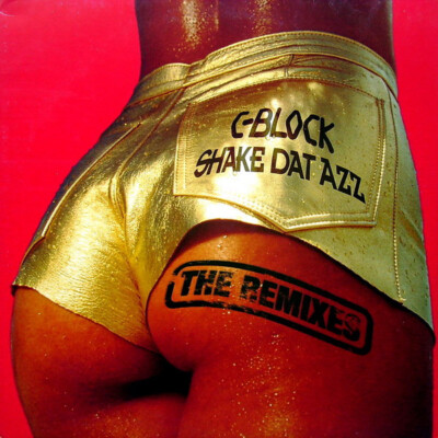 C-Block - Shake Dat Azz (The Remixes) (12'') (Very Good Plus (VG+)) - 2751970894