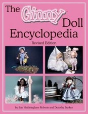 The Ginny Doll Encyclopedia by Sue Nettleingham Roberts; Dorothy Bunker