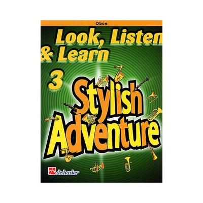 De Haske Music Look, Listen & Learn Stylish Adventure Oboe Grade 3 Concert Band
