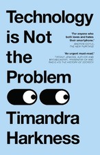 Timandra Harkness Technology is Not the Problem (Taschenbuch)