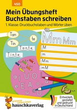 Mein Übungsheft Buchstaben schreiben lernen 1. Klasse: Druckbuchstaben und...